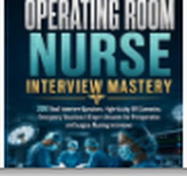 Operating Room Nurse Interview Mastery book cover
