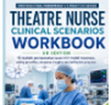 Theatre Nurse Clinical Scenarios Workbook – UK Edition book cover